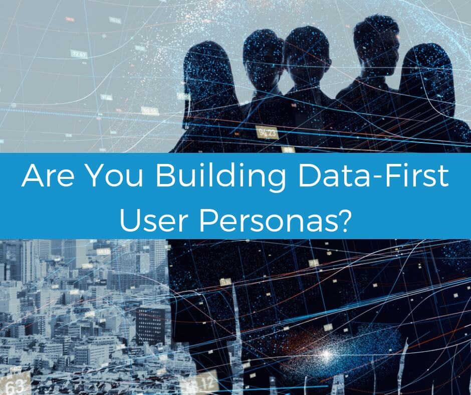 A modern, data approach to improve user persona | Lytics